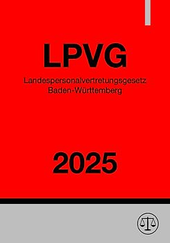 Landespersonalvertretungsgesetz Baden-Württemberg - LPVG 2025