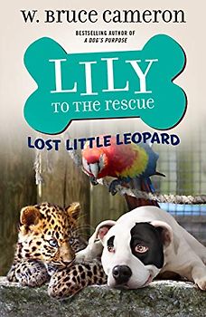 Lily to the Rescue: Lost Little Leopard (Lily to the Rescue, 5)