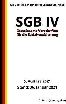 SGB IV - Gemeinsame Vorschriften für die Sozialversicherung, 5. Auflage 2021