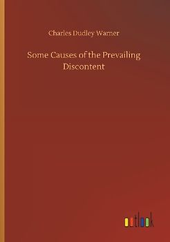 Some Causes of the Prevailing Discontent
