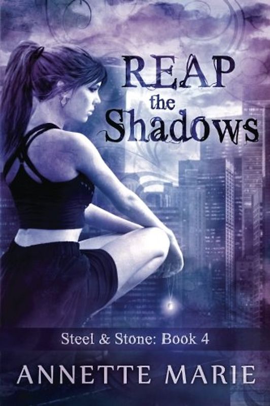 Reap the Shadows (Steel & Stone, Band 4)