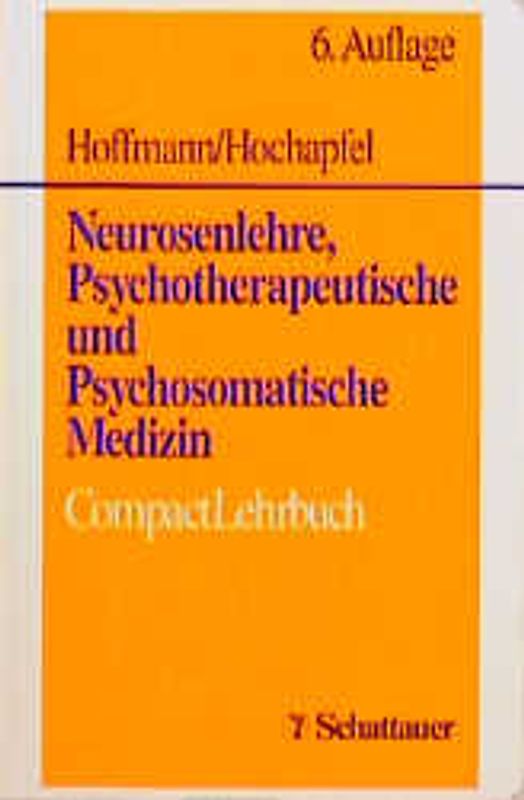 Neurosenlehre, Psychotherapeutische und Psychosomatische Medizin. CompactLehrbuch