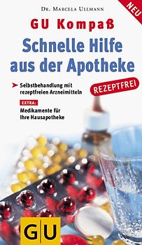 Schnelle Hilfe aus der Apotheke GU Kompass. Rezeptfrei! Selbstbehandlung mit rezeptfreien Arzneimitteln. Medikamente für Ihre Hausapotheke
