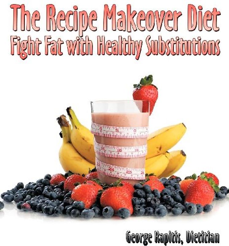 The Recipe Makeover Diet