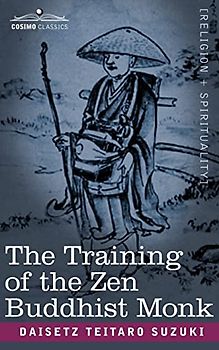 The Training of the Zen Buddhist Monk