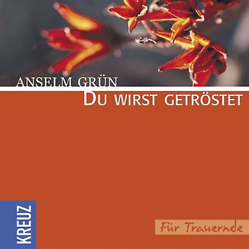 Du wirst getröstet