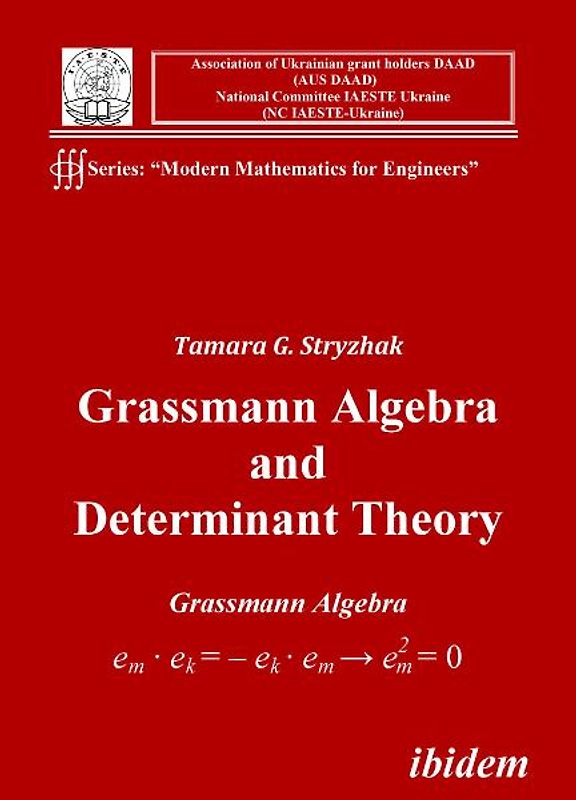 Grassmann Algebra and Determinant Theory