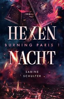 Burning Paris 1:: Hexennacht