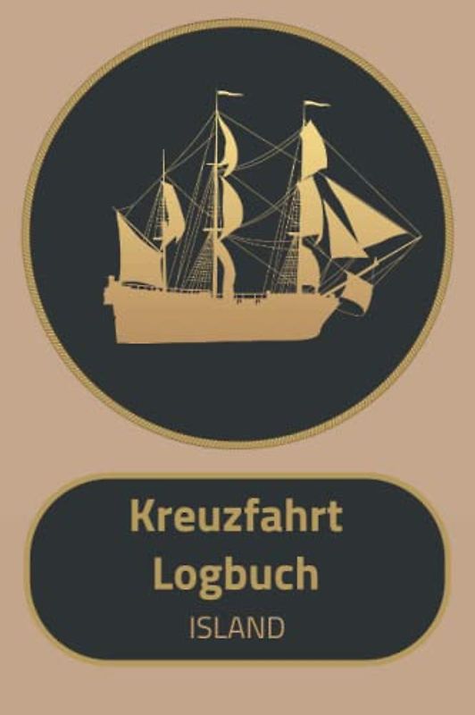 Kreuzfahrt Logbuch ISLAND: A5 Reisetagebuch für eine Kreuzfahrt nach ISLAND | Tagebuch für deinen Urlaub auf dem Schiff & der See | Reiselogbuch für 3 ... | Kreuzfahrtlogbuch | Kreuzfahrttagebuch