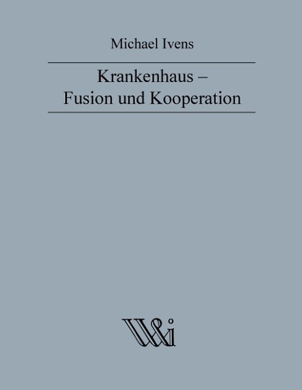 Krankenhaus - Fusion und Kooperation