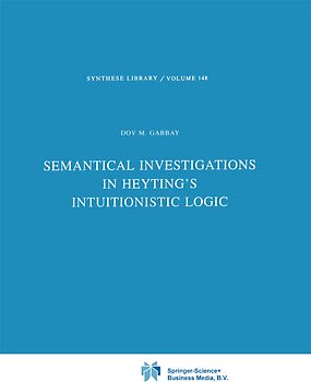 Semantical Investigations in Heyting's Intuitionistic Logic