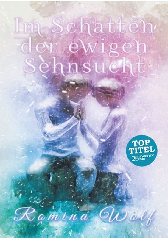 Im Schatten der ewigen Sehnsucht