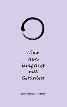 Über den Umgang mit Gefühlen