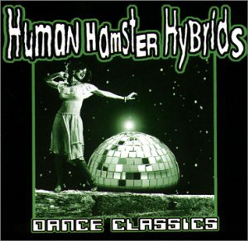 Human Hamster Hybrids - Dance Classics