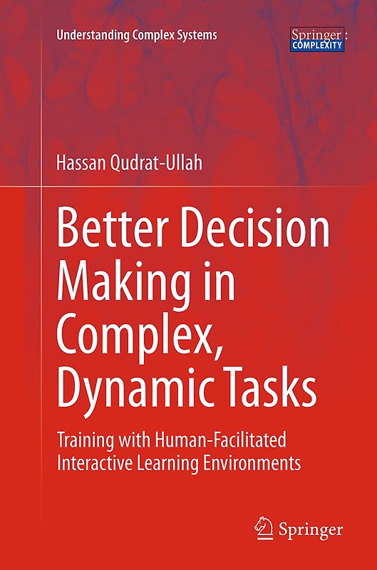 Better Decision Making in Complex, Dynamic Tasks