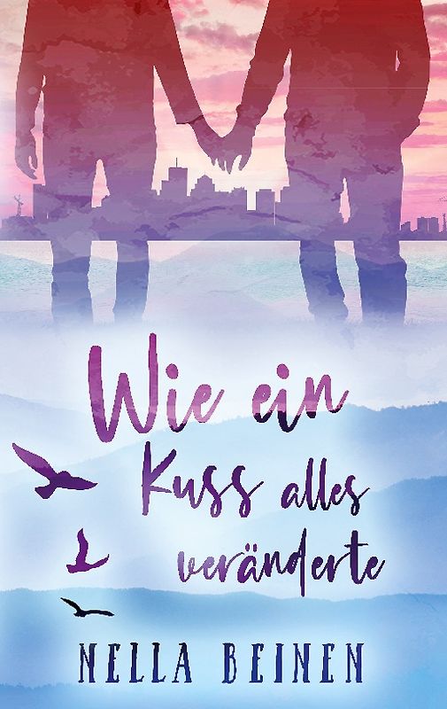 Wie ein Kuss alles veränderte