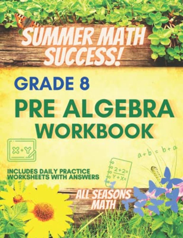 Summer Math Success: Pre Algebra Workbook Grade 8: 8th Grade Pre Algebra Workbook: Equations, Expressions, Inequalities and More (Answer Key Included)
