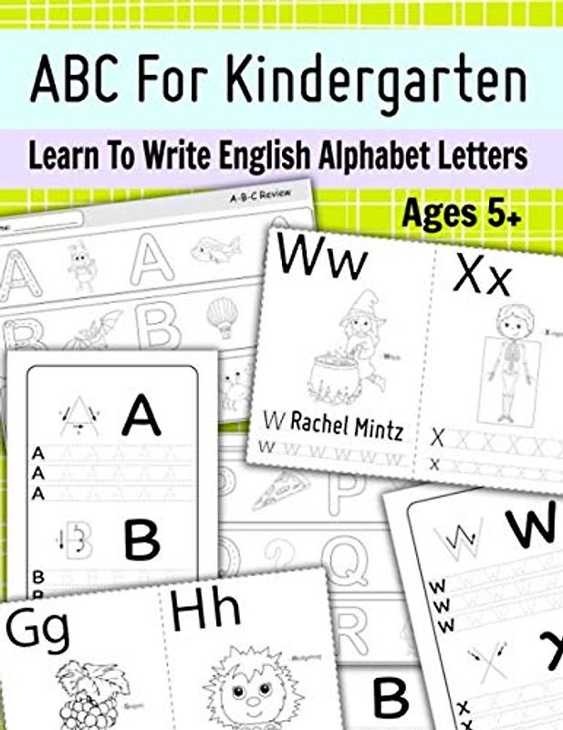 ABC For Kindergarten - Learn To Write English Alphabet Letters - Ages 5+: Get Your Child Ready For School