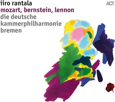Rantala,Iiro/DKB/Donderer,Florian - Mozart,Bernstein,Lennon