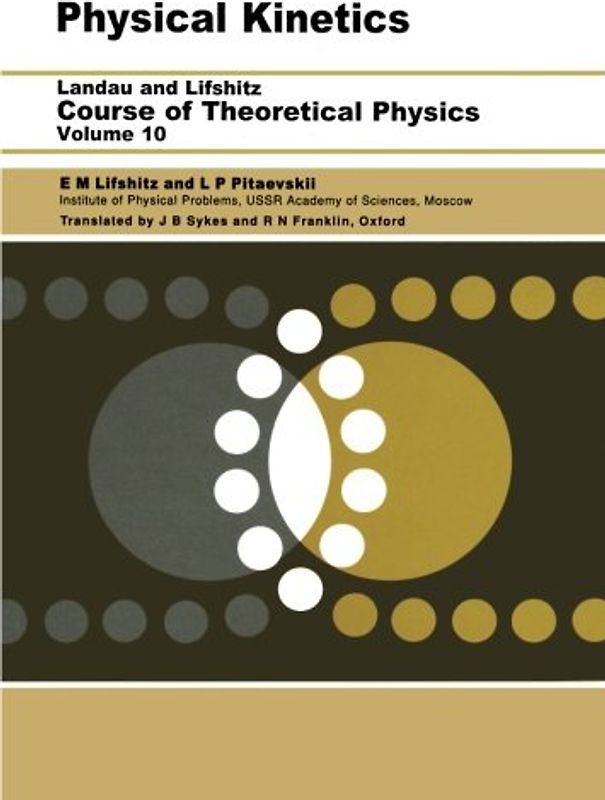 Course of Theoretical Physics, Vol.10 : Physical Kinetics: 10 (Course of Theoretical Physics) - E. M. Lifshitz