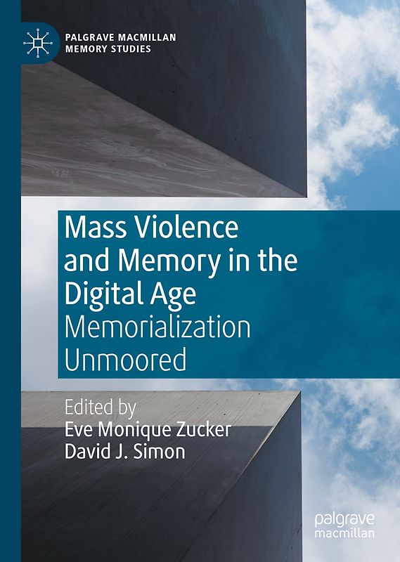 Mass Violence and Memory in the Digital Age