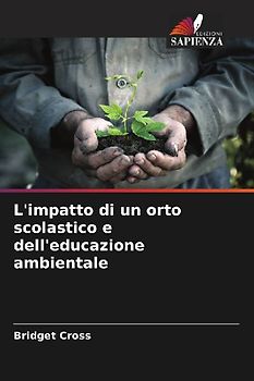 L'impatto di un orto scolastico e dell'educazione ambientale