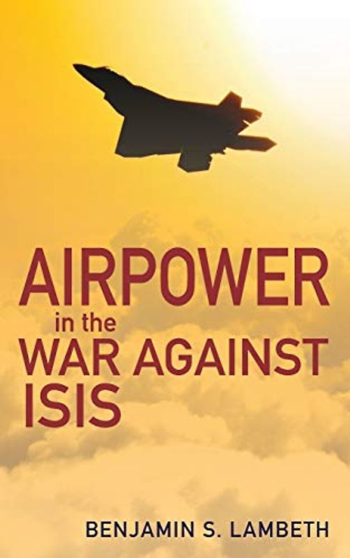 Airpower in the War Against Isis