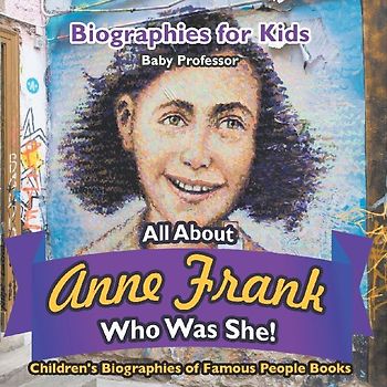 Biographies for Kids - All about Anne Frank