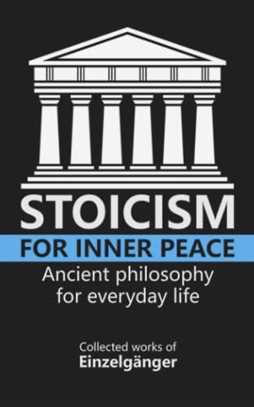 Stoicism for Inner Peace
