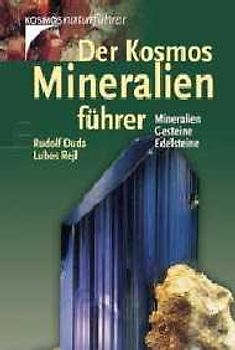 Der Kosmos Mineralienführer. Mineralien, Gesteine, Edelsteine