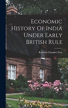 Economic History Of India Under Early British Rule