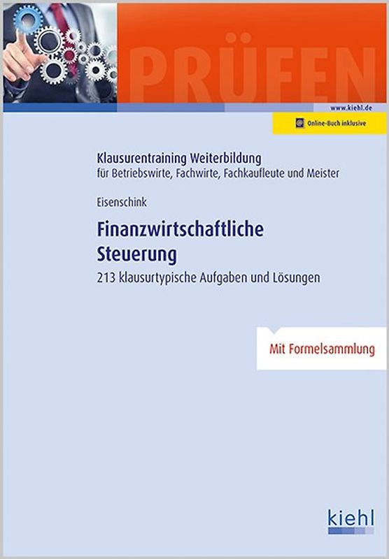 Finanzwirtschaftliche Steuerung. 213 klausurtypische Aufgaben und Lösungen.