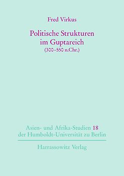 Politische Strukturen im Guptareich (300-550 n. Chr.)