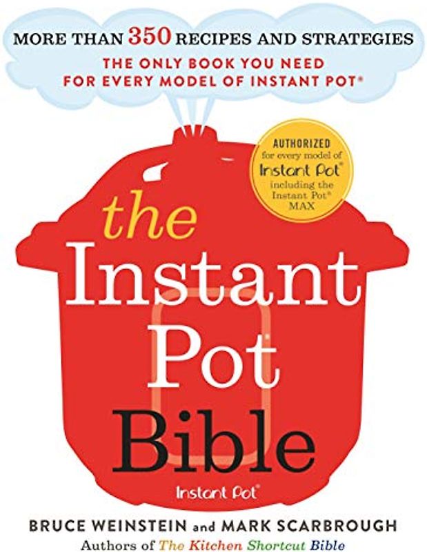 The Instant Pot Bible