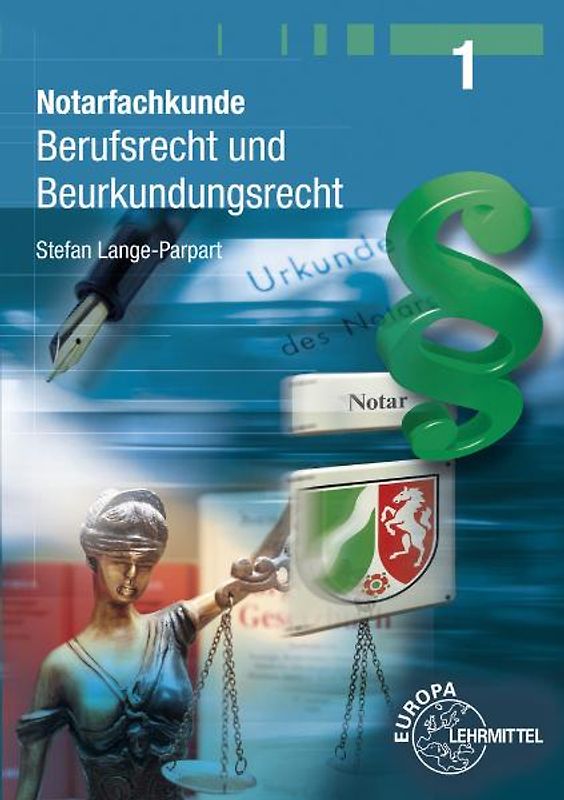 Notarfachkunde - Berufsrecht und Beurkundungsrecht