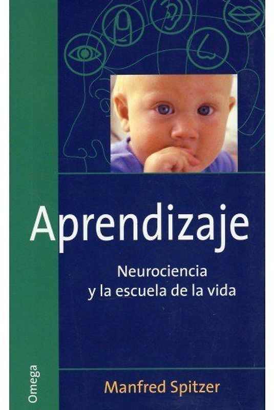 Aprendizaje : neurociencia y la escuela de la vida
