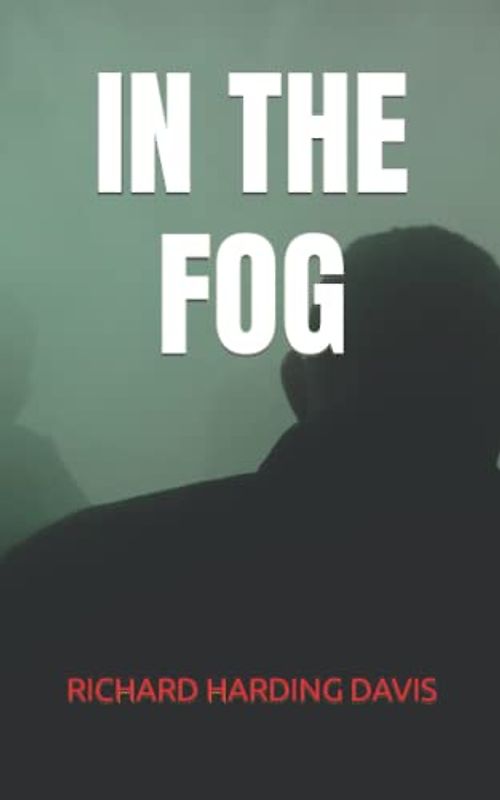 IN THE FOG: A classic whodunnit crime murder mystery (Annotated)