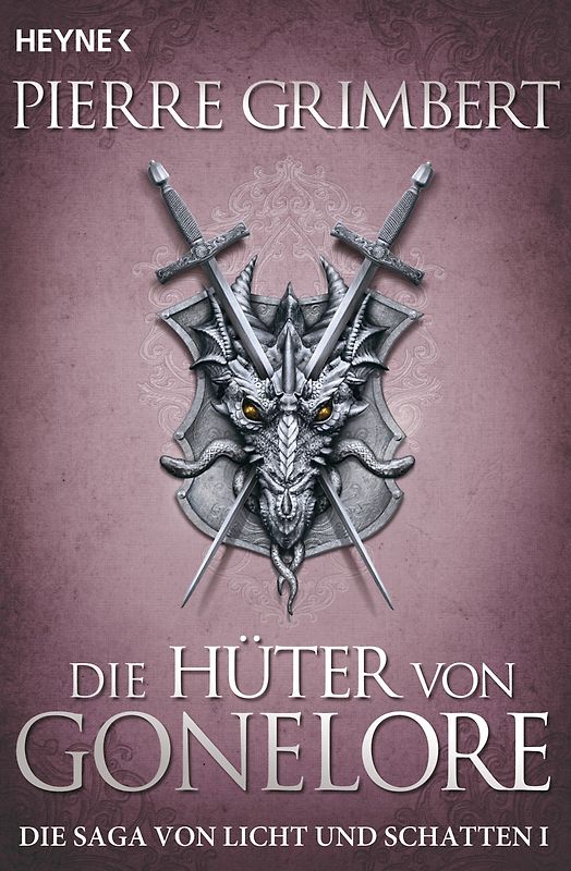 Die Hüter von Gonelore. Die Saga von Licht und Schatten 1 - Roman