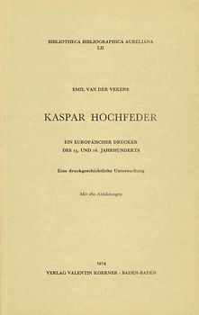 Kaspar Hochfeder, ein europäischer Drucker des 15. und 16. Jahrhunderts