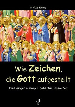 Wie Zeichen, die Gott aufgestellt