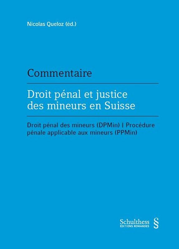 Droit pénal et justice des mineurs en Suisse (DPMin et PPMin) (PrintPlu§)