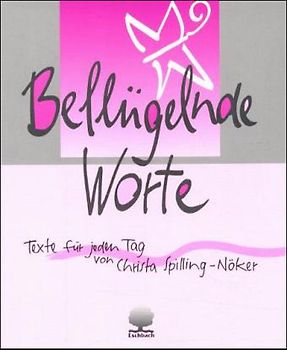 Beflügelnde Worte. Texte für jeden Tag