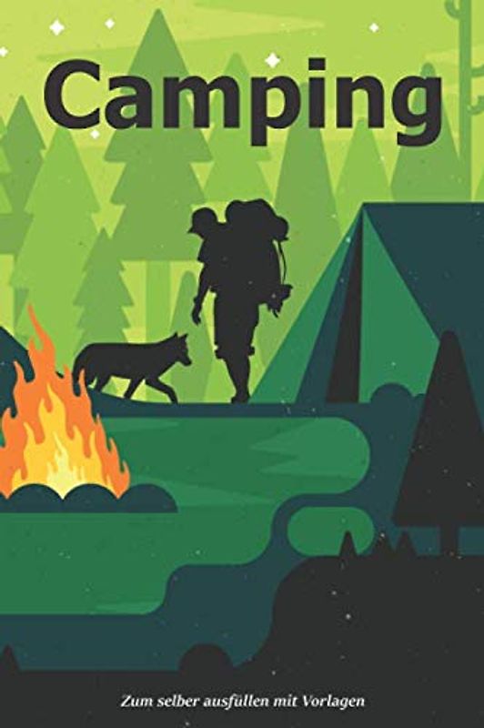 Camping: Reisetagebuch | Logbuch für Camping-Trips mit dem Wohnmobil, Wohnwagen oder Zelt | 100 Seiten zum selber ausfüllen | Unbedingt Blick ins Buch ... | Journal mit tollen vorgefertigten Feldern