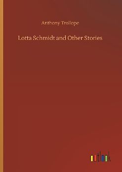 Lotta Schmidt and Other Stories