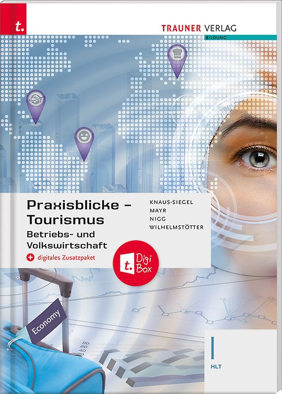 Praxisblicke Tourismus – Betriebs- und Volkswirtschaft I HLT + digitales Zusatzpaket