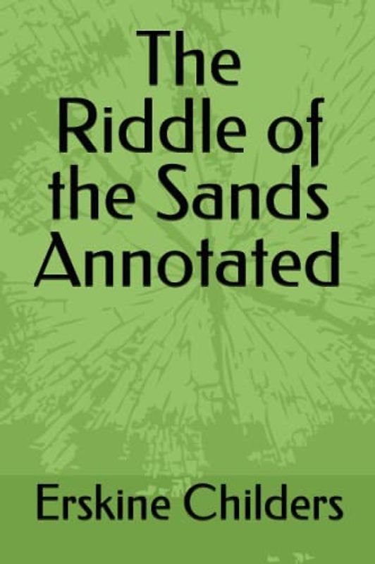 The Riddle of the Sands Annotated