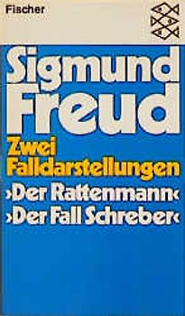 Zwei Falldarstellungen: Der Rattenmann /Der Fall Schreber
