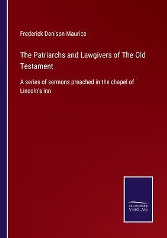 The Patriarchs and Lawgivers of The Old Testament