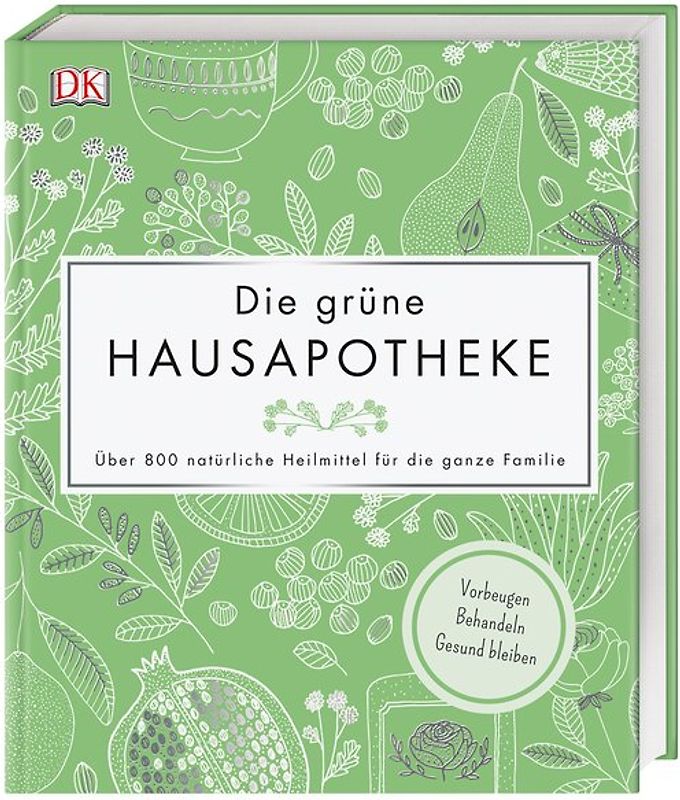 Die grüne Hausapotheke