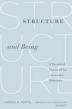 Structure and Being: A Theoretical Framework for a Systematic Philosophy